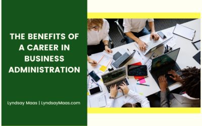 The Benefits of a Career in Business Administration